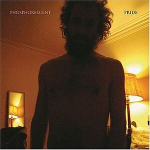 Phosphorescent - Pride  CD